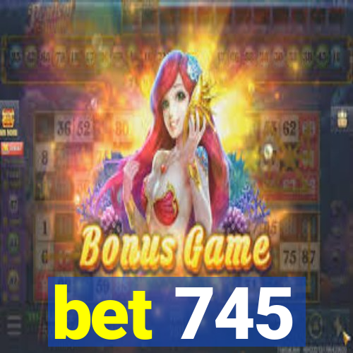 bet 745