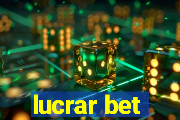 lucrar bet