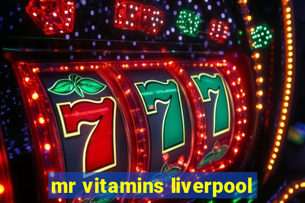 mr vitamins liverpool