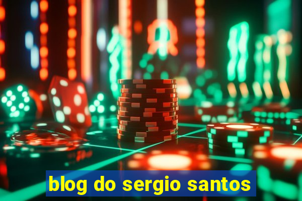 blog do sergio santos