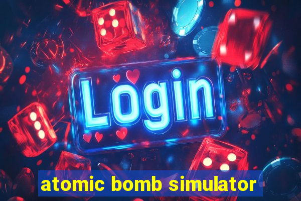 atomic bomb simulator