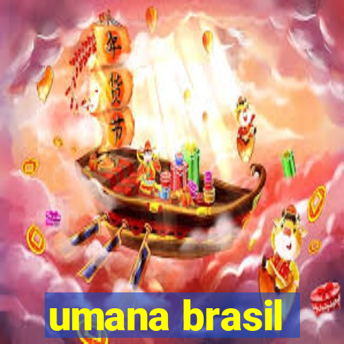 umana brasil