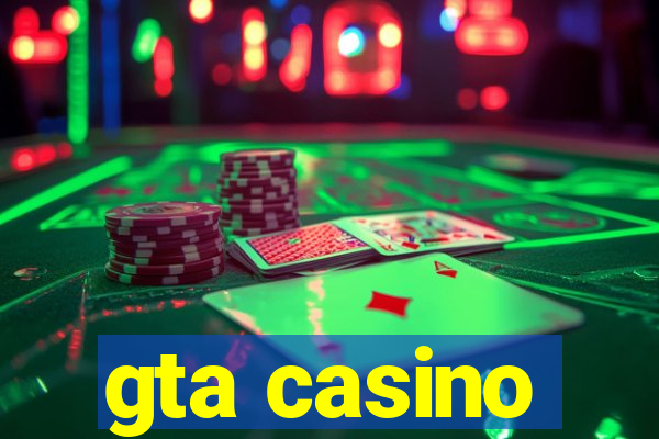 gta casino