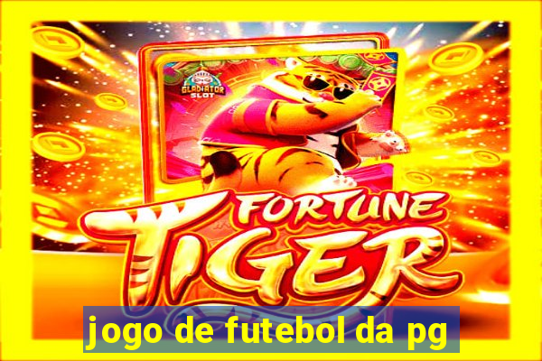 jogo de futebol da pg