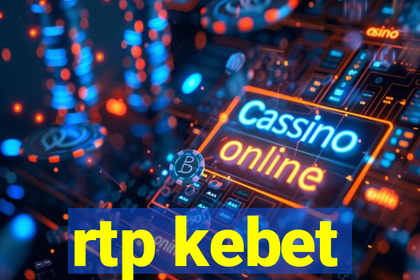 rtp kebet