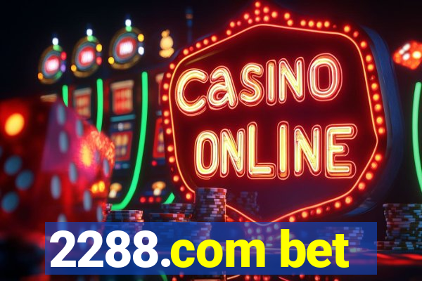 2288.com bet