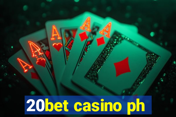 20bet casino ph