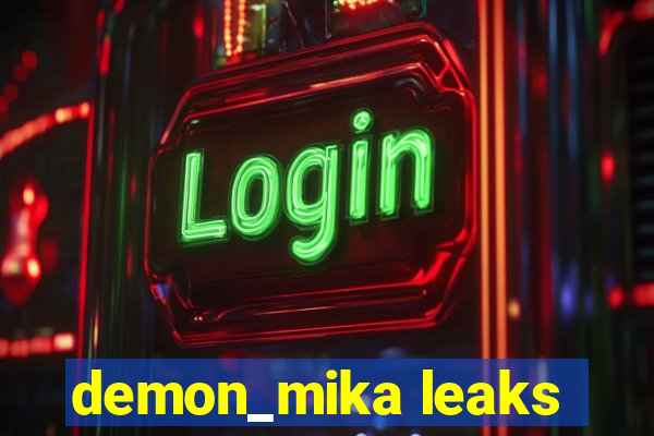 demon_mika leaks