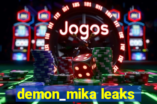 demon_mika leaks