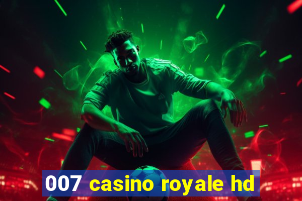 007 casino royale hd