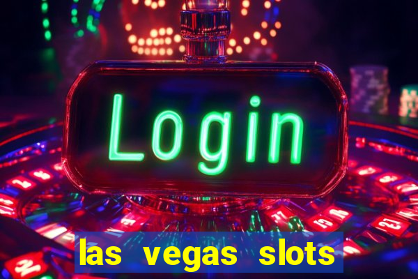 las vegas slots for free