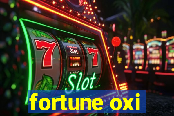 fortune oxi