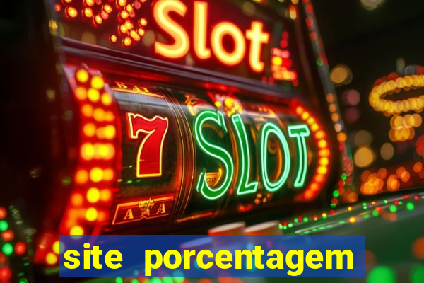 site porcentagem jogos slot