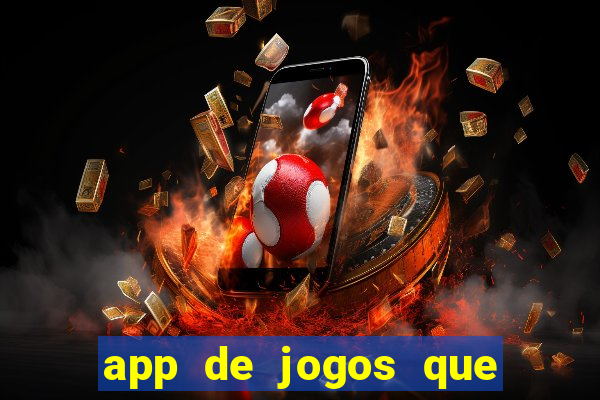 app de jogos que ganha dinheiro