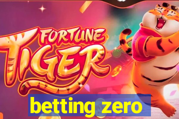 betting zero