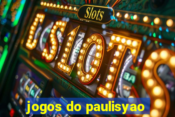 jogos do paulisyao