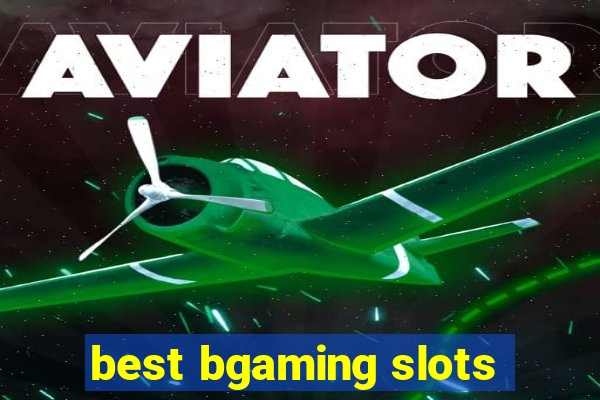 best bgaming slots