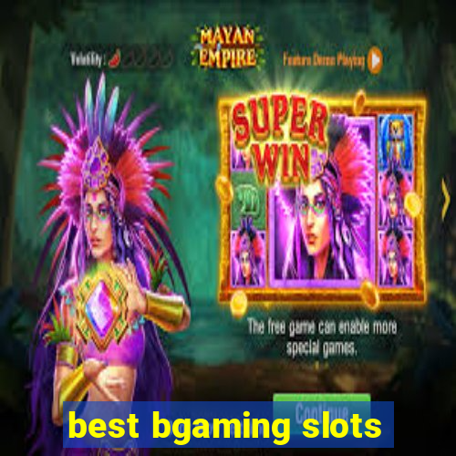 best bgaming slots