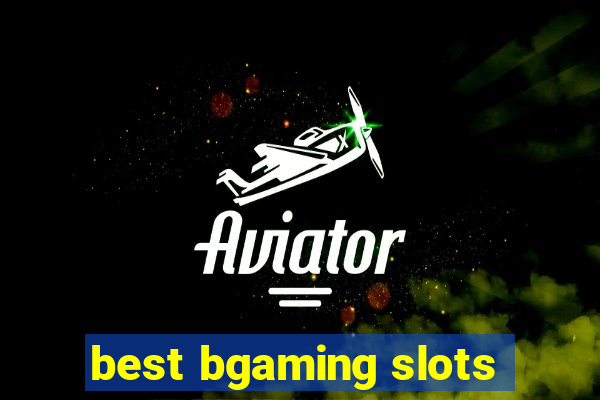 best bgaming slots