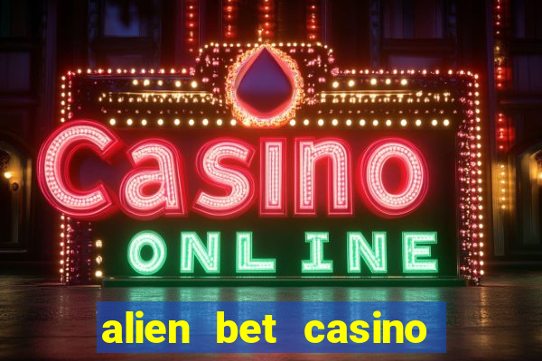 alien bet casino no deposit bonus