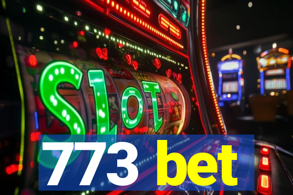 773 bet