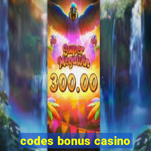 codes bonus casino