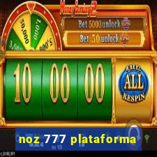 noz 777 plataforma