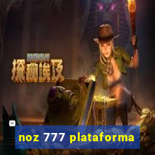 noz 777 plataforma