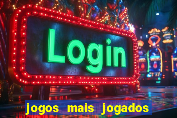 jogos mais jogados no mundo online