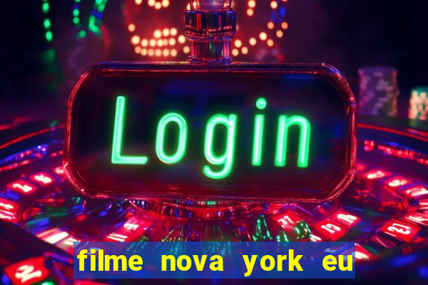 filme nova york eu te amo completo dublado