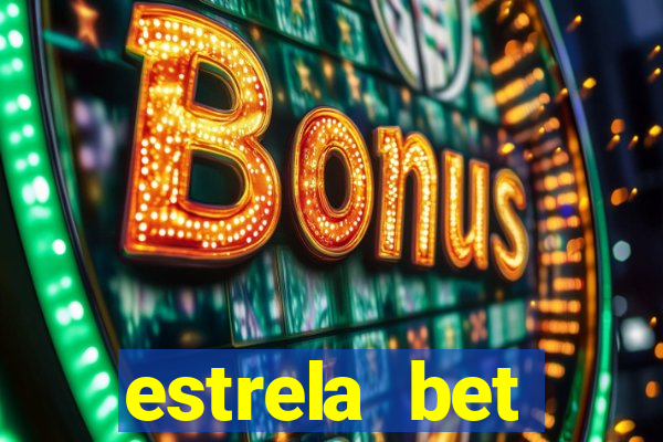 estrela bet dep贸sito m铆nimo