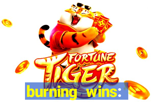 burning wins: classic 5 lines slot recension