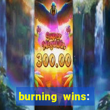 burning wins: classic 5 lines slot recension