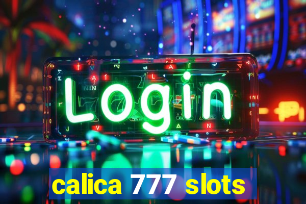 calica 777 slots