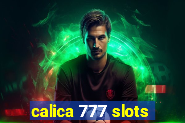 calica 777 slots