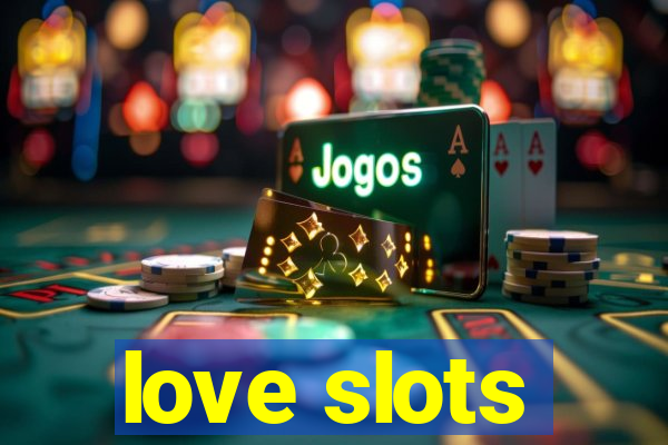 love slots