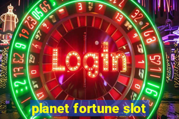 planet fortune slot