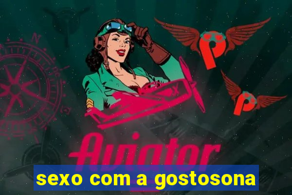 sexo com a gostosona