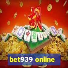 bet939 online