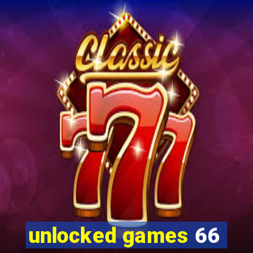 unlocked games 66