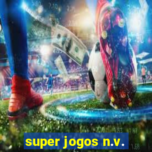 super jogos n.v.