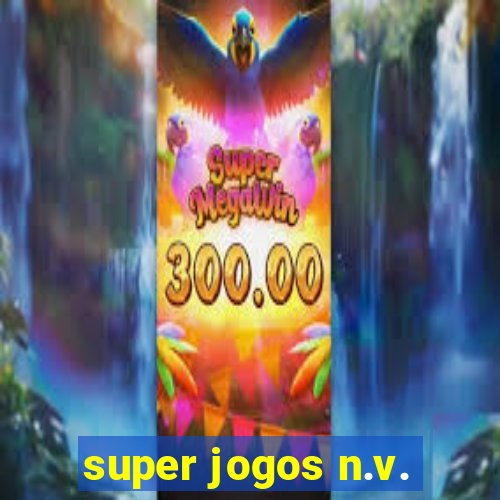 super jogos n.v.