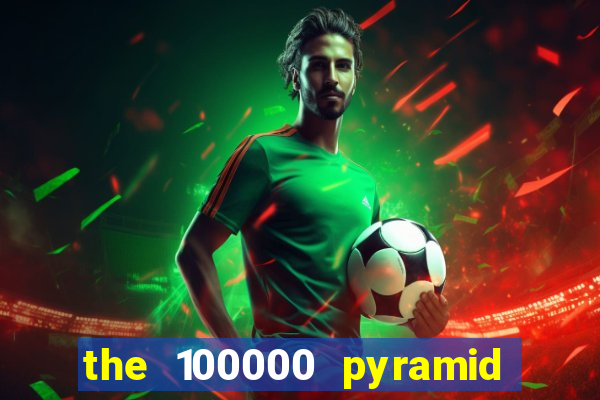 the 100000 pyramid slot review