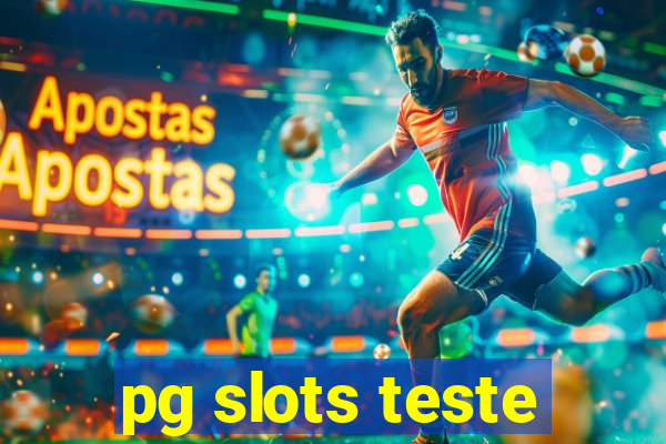 pg slots teste