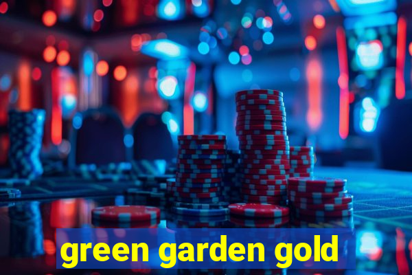 green garden gold