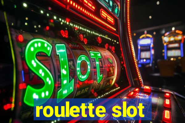 roulette slot