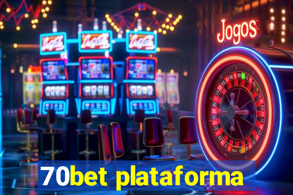 70bet plataforma