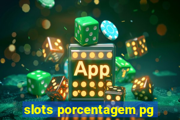 slots porcentagem pg