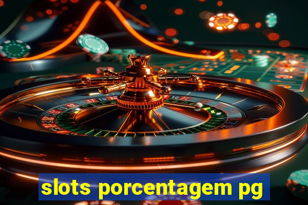 slots porcentagem pg