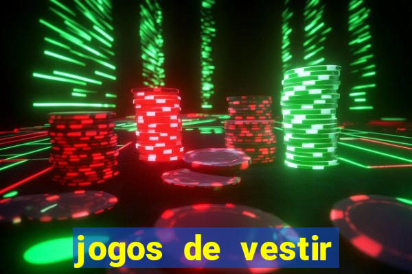 jogos de vestir click jogos